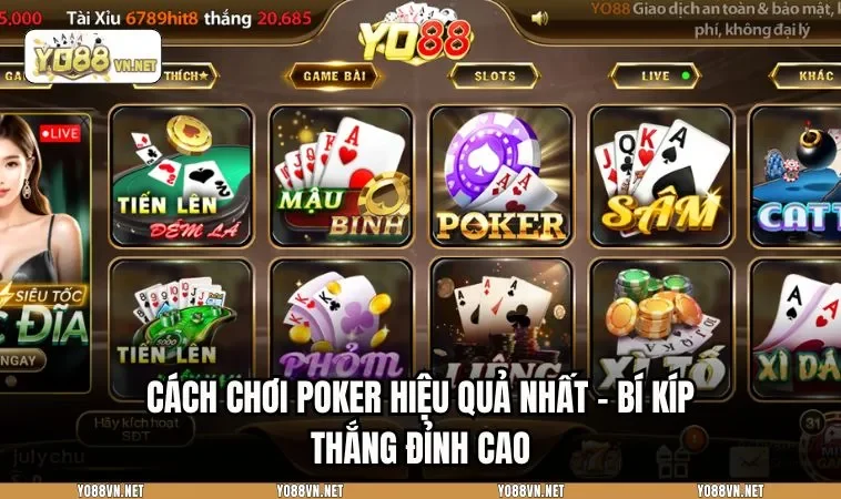 CÁCH CHƠI POKER HIỆU QUẢ NHẤT - BÍ KÍP THẮNG ĐỈNH CAO