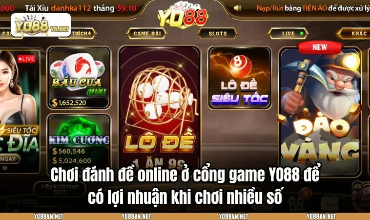 Chơi đánh đề online ở cổng game YO88 để có lợi nhuận khi chơi nhiều số