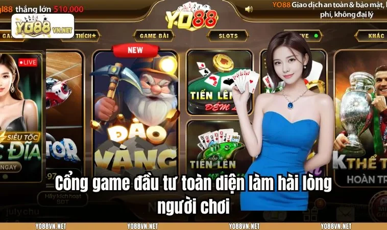 Cổng game đầu tư toàn diện làm hài lòng người chơi