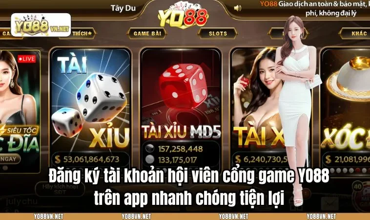 Đăng ký tài khoản hội viên cổng game YO88 trên app nhanh chóng tiện lợi