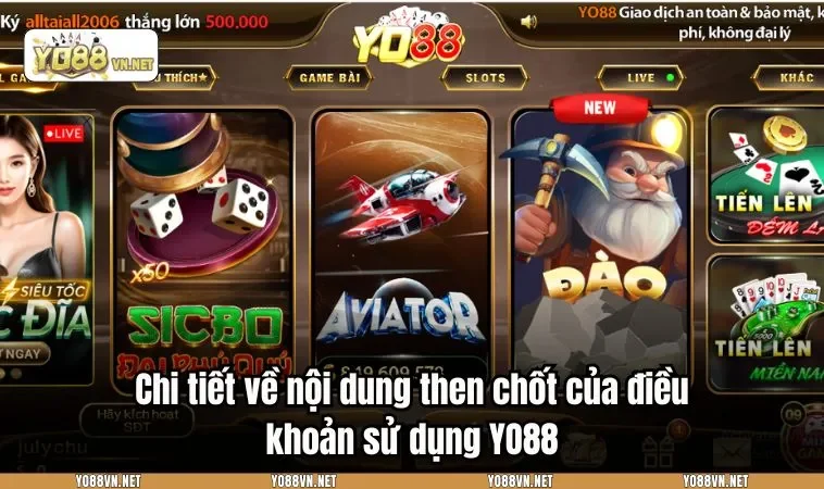 Chi tiết về nội dung then chốt của điều khoản sử dụng YO88